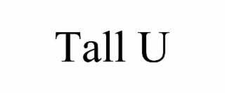 tall u