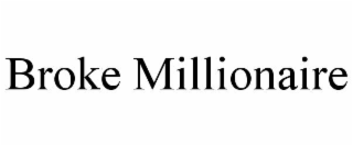 broke millionaire