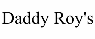 daddy roy's