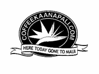 coffee kaanapali.com here today gone to maui