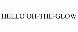 hello oh-the-glow