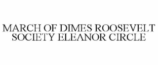 march of dimes roosevelt society eleanor circle