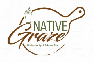 native graze wholesome sips & balanced bites