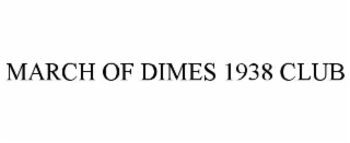 march of dimes 1938 club