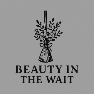beauty in the wait