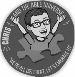 chris and the able universe  "we're all different, let's embrace it!"