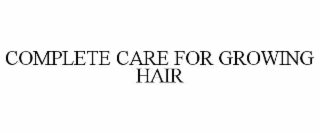 complete care for growing hair