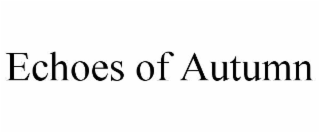 echoes of autumn