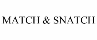 match & snatch