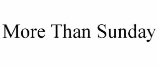 more than sunday