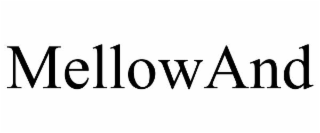 mellowand
