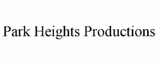 park heights productions