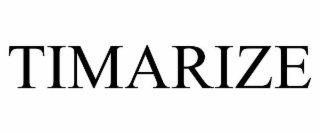 timarize