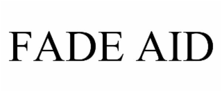 fade aid