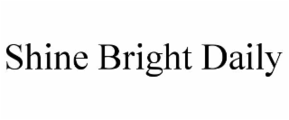 shine bright daily