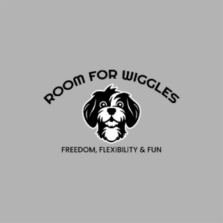 room for wiggles freedom, flexibility & fun