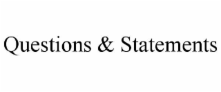 questions & statements