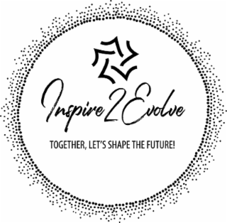 inspire2evolve together, let's shape the future!