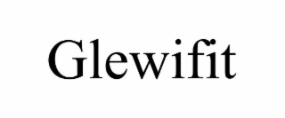 glewifit