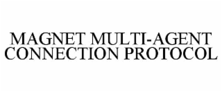 magnet multi-agent connection protocol
