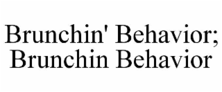 brunchin' behavior; brunchin behavior