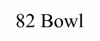 82 bowl