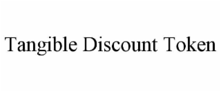 tangible discount token