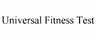 universal fitness test