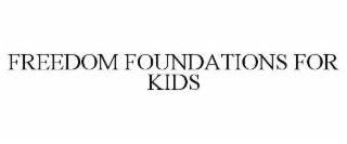 freedom foundations for kids