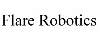 flare robotics