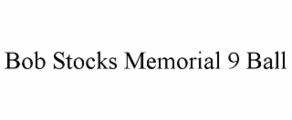 bob stocks memorial 9 ball