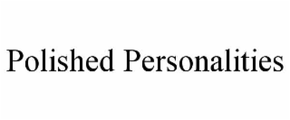 polished personalities