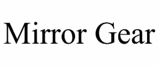 mirror gear