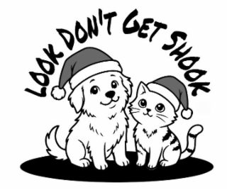 look don't get shook