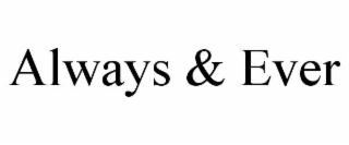 always & ever