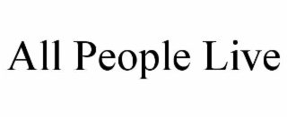 all people live