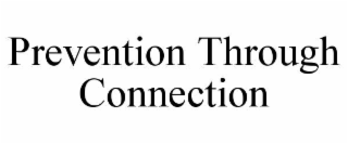 prevention through connection