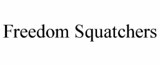 freedom squatchers