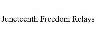 juneteenth freedom relays