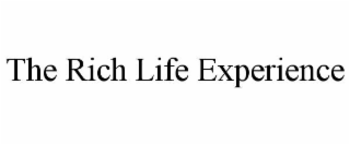 the rich life experience