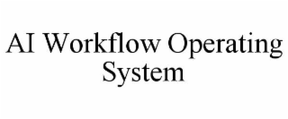 ai workflow operating system