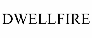 dwellfire