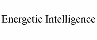 energetic intelligence