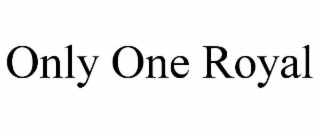 only one royal