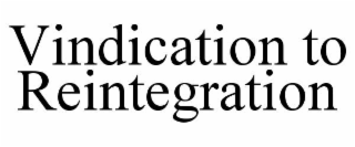 vindication to reintegration