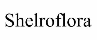 shelroflora
