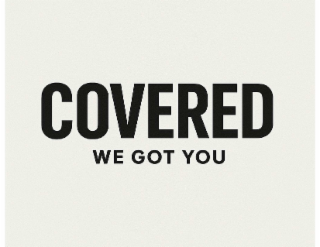 covered we got you