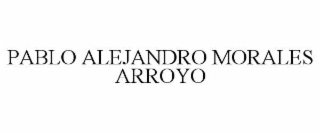 pablo alejandro morales arroyo