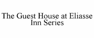 the guest house at eliasse inn series