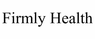 firmly health